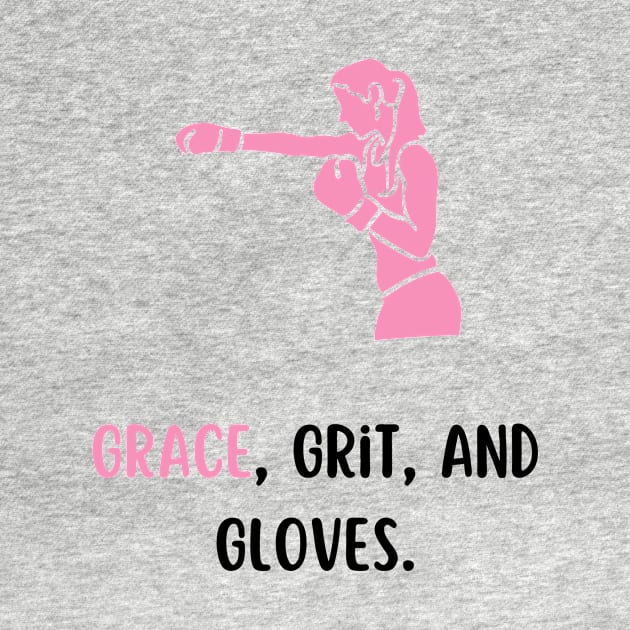 grace,grit and gloves by CoffeeBeforeBoxing